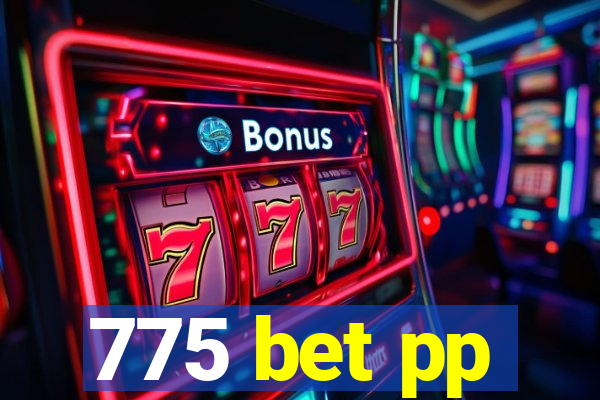 775 bet pp